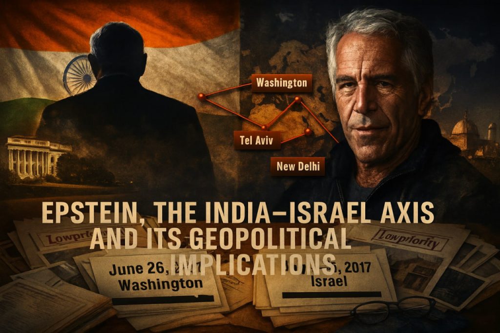 اپستین، محور هند ـ اسرائیل و پیامدهای جئوپولیتیکی